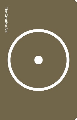 THE CREATIVE ACT : A WAY OF BEING PB