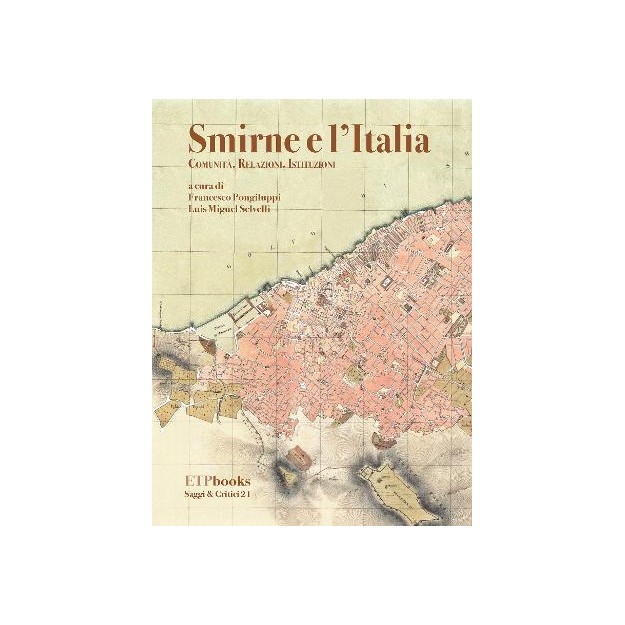 SMIRNE E LITALIA - COMMUNITA, RELAZIONI, INSTITUZIONI