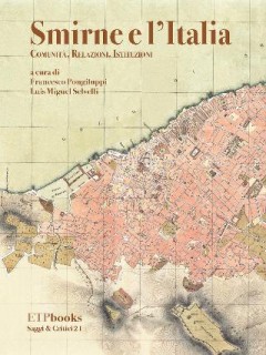 SMIRNE E LITALIA - COMMUNITA, RELAZIONI, INSTITUZIONI
