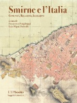 SMIRNE E LITALIA - COMMUNITA, RELAZIONI, INSTITUZIONI