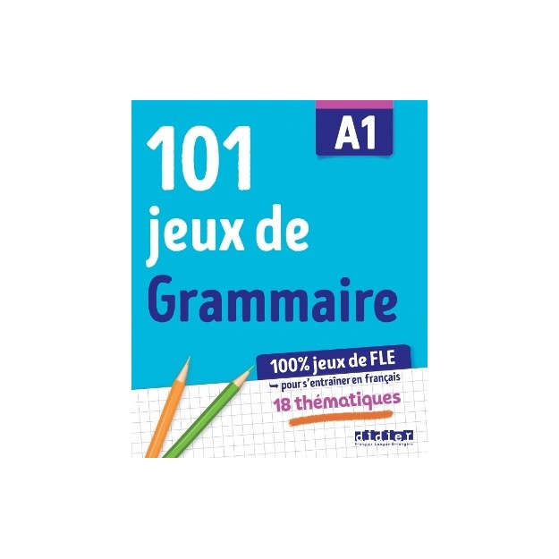 101 JEUX DU GRAMMAIRE A1