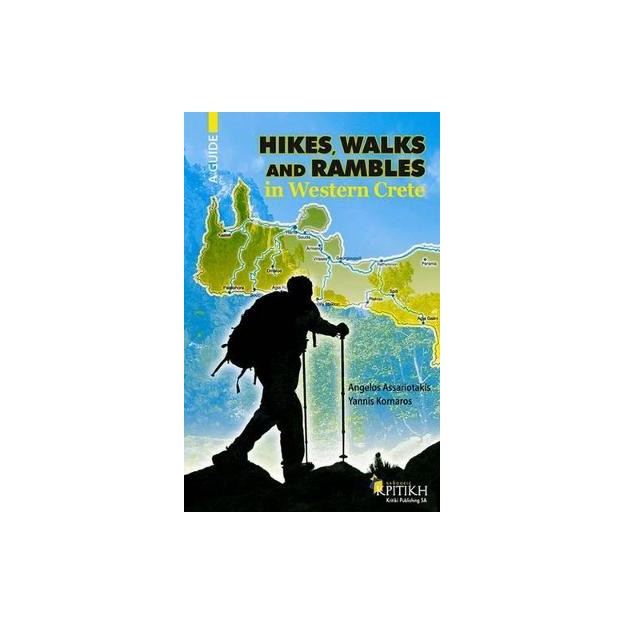 HIKES, WALKS AND RAMBLES IN WESTERN CRETE : A GUIDE