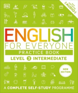 English for Everyone Practice Book Level 3 Intermediate : A Complete Self-Study Programme