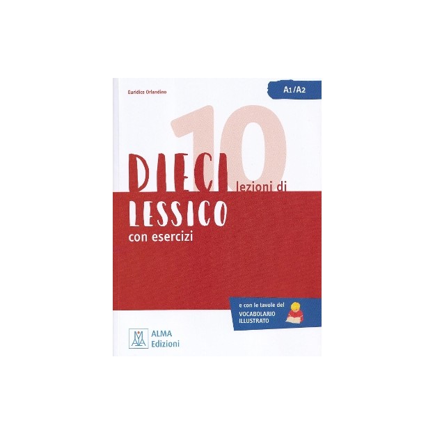 DIECI LEZIONI DI LESSICO CON ESERCIZI A1-A2