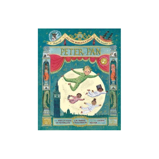 ALL THE WORLDS A STAGE: PETER PAN: A POP-OUT SOUND ADVENTURE