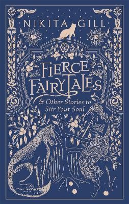 FIERCE FAIRYTALES & OTHER STORIES TO STIR YOUR SOUL