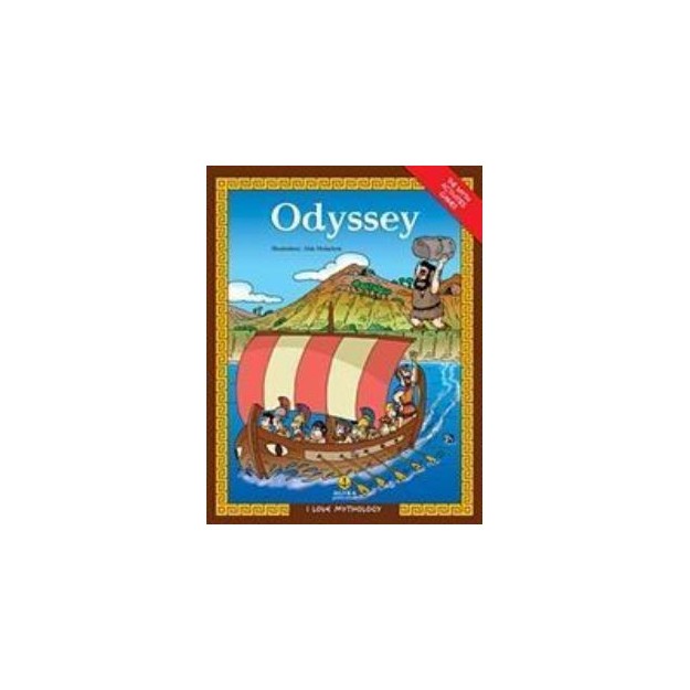 I LOVE MYTHOLOGY: ODYSSEY (THE ADVENTURES OF ODYSSEUS: THE MYTH, ACTIVITIES, GAMES)
