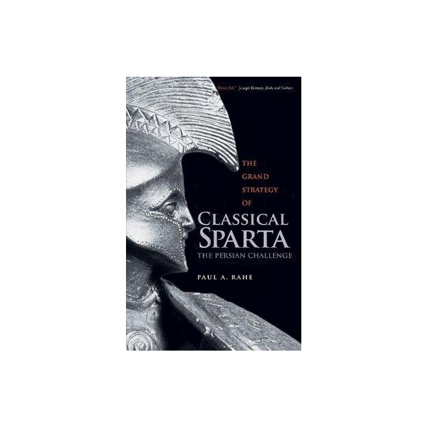 THE GRAND STRATEGY OF CLASSICAL SPARTA : THE PERSIAN CHALLENGE
