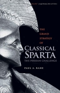 THE GRAND STRATEGY OF CLASSICAL SPARTA : THE PERSIAN CHALLENGE