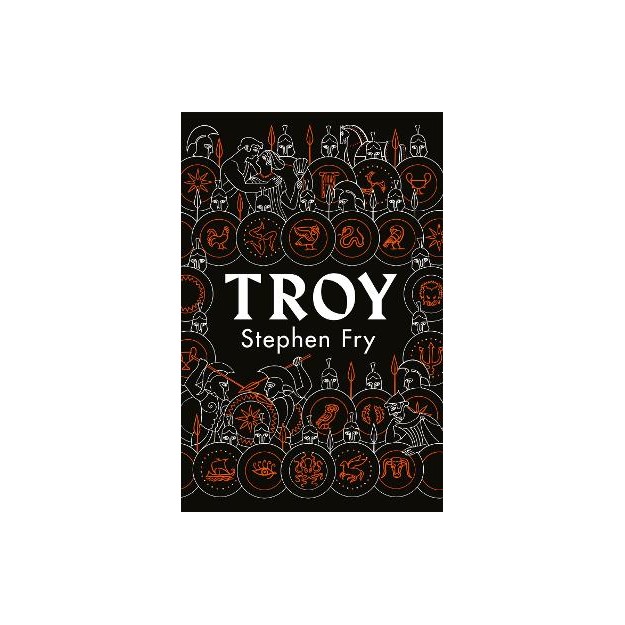 STEPHEN FRYS GREAT MYTHOLOGY SERIES 3: TROY HC