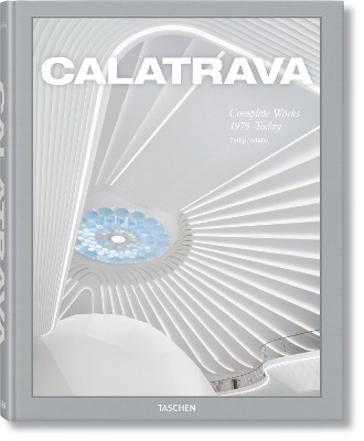 TASCHEN XL : CALATRAVA. COMPLETE WORKS 1979–TODAY HC