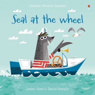 USBORNE PHONIC READERS : SEAL AT THE WHEEL PB