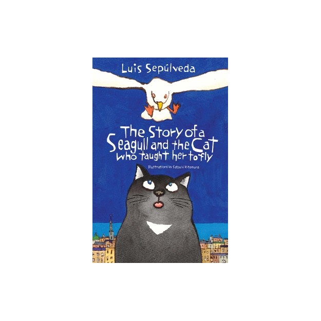 THE STORY OF A SEAGULL AND THE CAT WHO TAUGHT HER TO FLY  PB