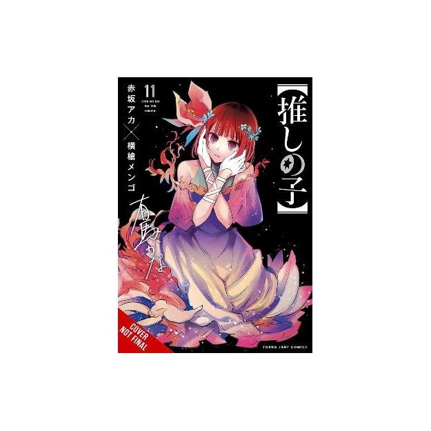 [OSHI NO KO], VOL. 11
