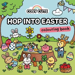 COSY CUTE HOP INTO EASTER : COLOURING BOOK PB