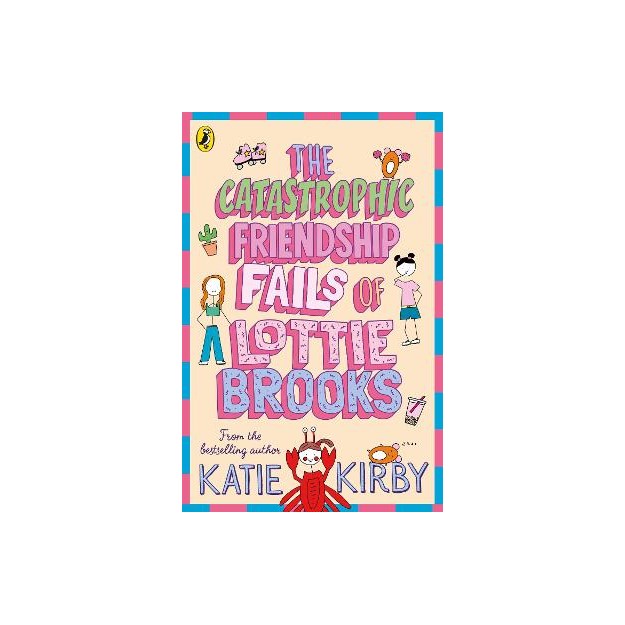 THE CATASTROPHIC FRIENDSHIP FAILS OF LOTTIE BROOKS PB