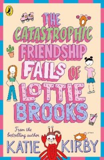 THE CATASTROPHIC FRIENDSHIP FAILS OF LOTTIE BROOKS PB