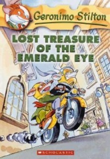 LOST TREASURE OF THE EMERALD EYE (GERONIMO STILTON #1)
