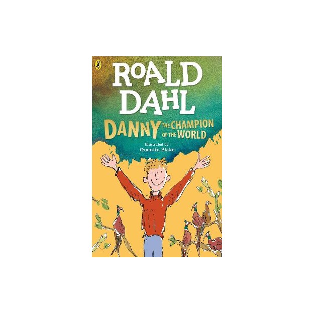 ROALD DAHLS : DANNY THE CHAMPION OF THE WORLD PB