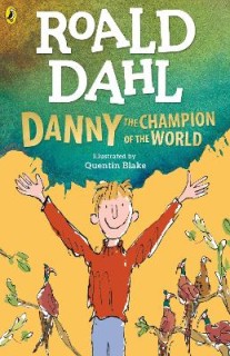 ROALD DAHLS : DANNY THE CHAMPION OF THE WORLD PB