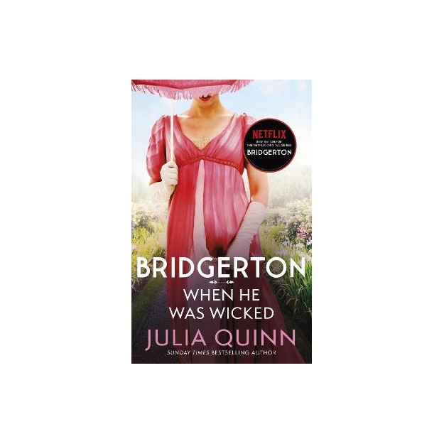 BRIDGERTON 6: WHEN HE WAS WICKED
