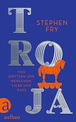 TROJA: VON GOTTERN UND MENSCHEN, LIEBE UND HASS TASCHENBUCH