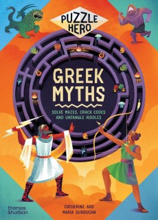 GREEK MYTHS : SOLVE MAZES, CRACK CODES AND UNTANGLE RIDDLES