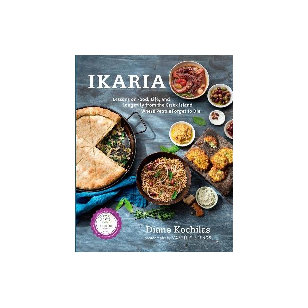 IKARIA : LESSONS ON FOOD, LIFE, AND LONGEVITY FROM THE GREEK ISLAND WHERE PEOPLE FORGET TO DIE HC