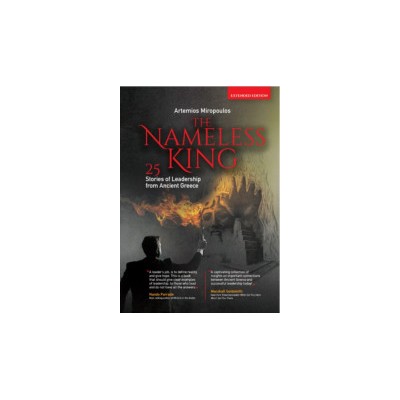 THE NAMELESS KING 25 STORIES OF LEADERSHIP FROM ANCIENT GREECE PB