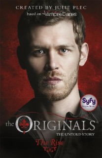 THE ORIGINALS 1: THE RISE
