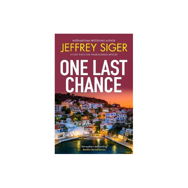 A CHIEF INSPECTOR ANDREAS KALDIS MYSTERY 12: ONE LAST CHANCE PB