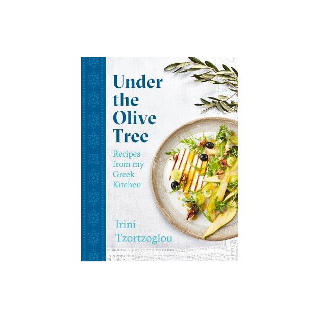 UNDER THE OLIVE TREE : RECIPES FROM MY GREEK KITCHEN HC
