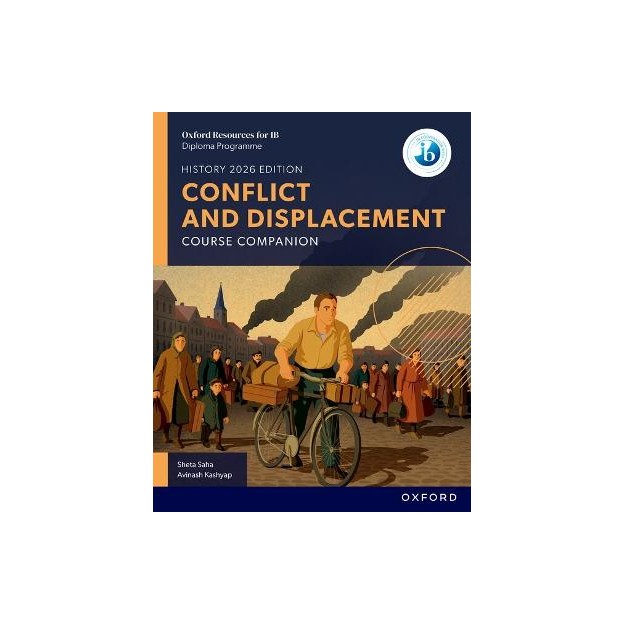Oxford Resources for IB DP History: Conflict and Displacement Course Companion