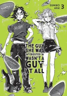THE GUY SHE WAS INTERESTED IN WASNT A GUY AT ALL, VOL. 3