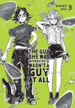 THE GUY SHE WAS INTERESTED IN WASNT A GUY AT ALL, VOL. 3