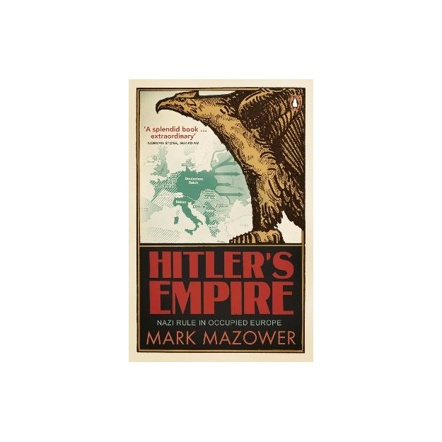 PENGUIN ORANGE SPINES : HITLERS EMPIRE NAZI RULE IN OCCUPIED EUROPE PB