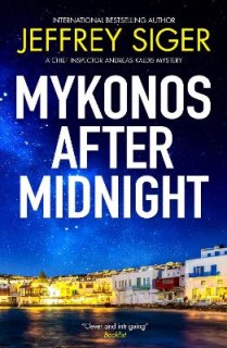 A CHIEF INSPECTOR ANDREAS KALDIS MYSTERY 5: MYKONOS AFTER MIDNIGHT PB
