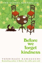 BEFORE THE COFFEE GETS COLD 5: BEFORE WE FORGET KINDNESS PB