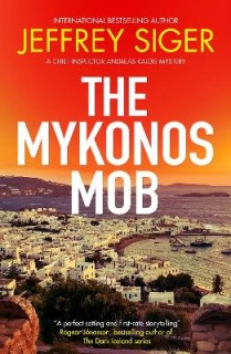 A CHIEF INSPECTOR ANDREAS KALDIS MYSTERY 10: THE MYKONOS MOB PB