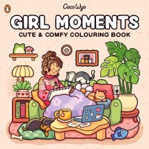 GIRL MOMENTS: CUTE AND COMFY COLOURING BOOK