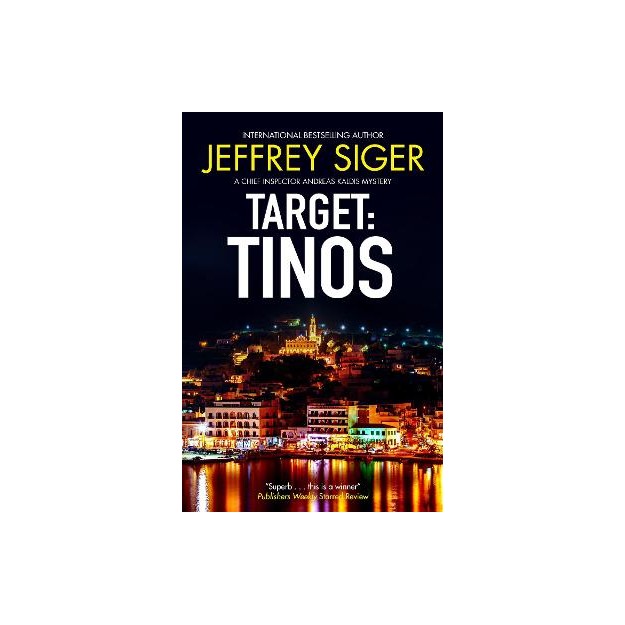 A CHIEF INSPECTOR ANDREAS KALDIS MYSTERY 4: TARGET: TINOS PB