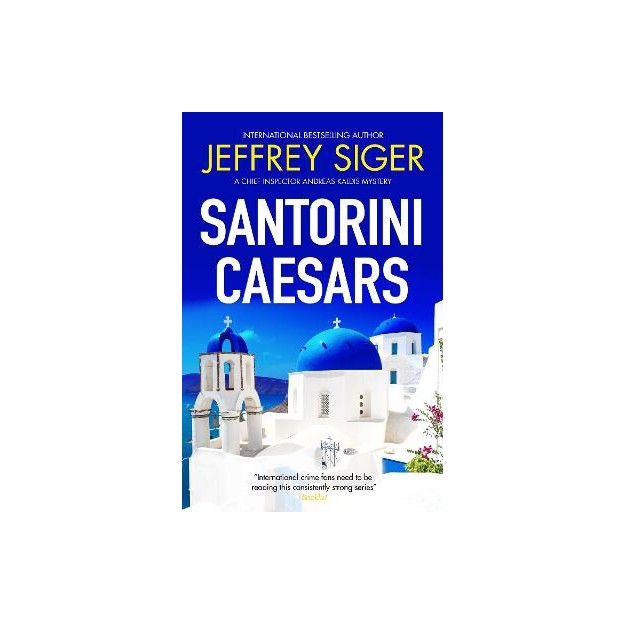 A CHIEF INSPECTOR ANDREAS KALDIS MYSTERY 8: SANTORINI CAESARS PB
