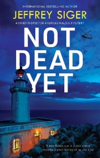 A CHIEF INSPECTOR ANDREAS KALDIS MYSTERY 13: NOT DEAD YET PB
