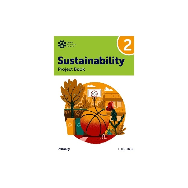 Oxford International Primary Sustainability: Student Project Book 2