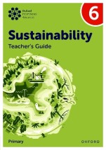 Oxford International Primary Sustainability: Teacher Guide 6