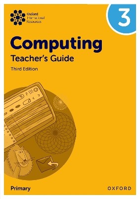 Oxford International Primary Computing: Teachers Guide 3