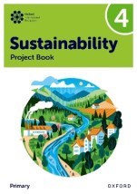 Oxford International Primary Sustainability: Student Project Book 4