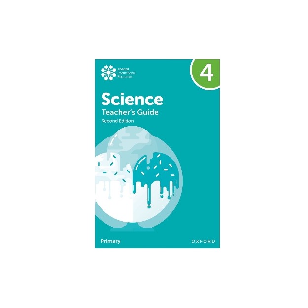 Oxford International Primary Science: Teachers Guide 4 (Second Edition)