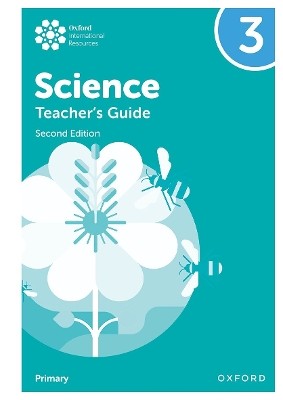 OXFORD INTERNATIONAL PRIMARY SCIENCE: TEACHERS GUIDE 3 (SECOND EDITION)