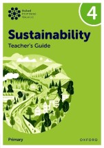 OXFORD INTERNATIONAL PRIMARY SUSTAINABILITY: TEACHER GUIDE 4